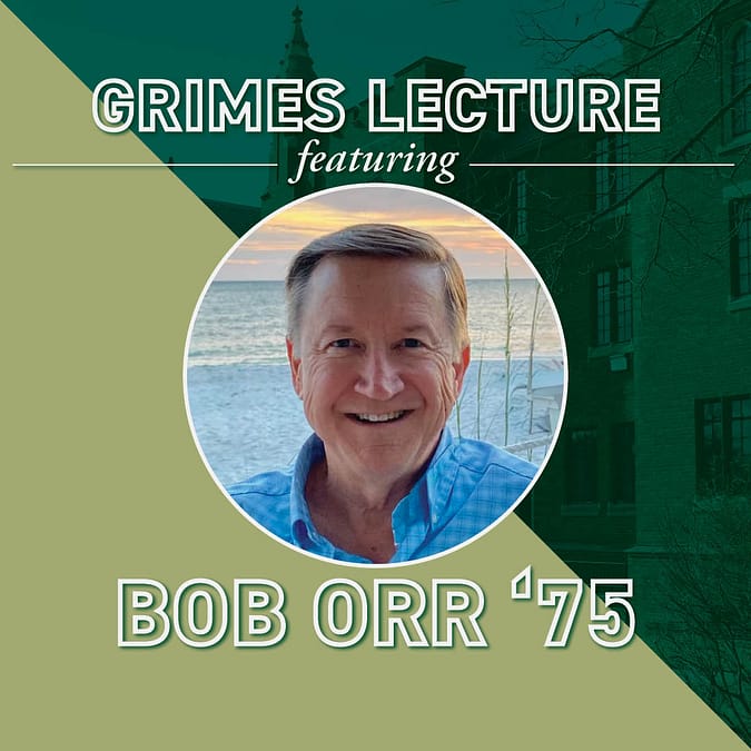 Veteran CBS News Correspondent Bob Orr ‘75 to Deliver Bethany College Grimes Lecture