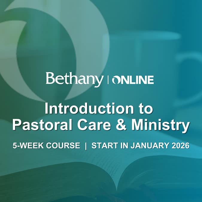 Bethany College Announces New Bethany Online Course: Introduction to Pastoral Care and Ministry 